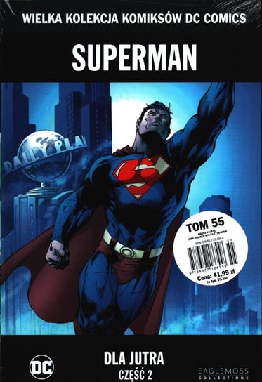 Wielka Kolekcja Komiksów DC Comics. Superman Dla Jutra Cześć 2 Tom 55 Eaglemoss Ltd.
