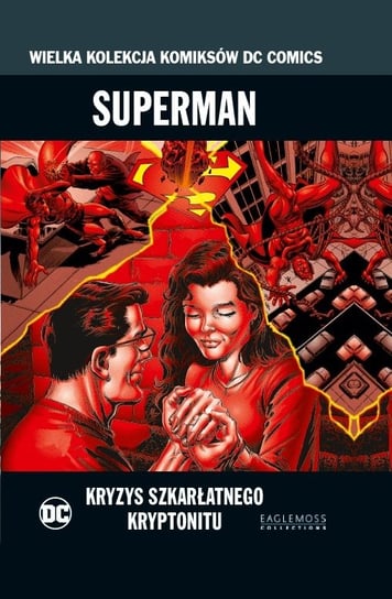 Wielka Kolekcja Komiksów DC Comics. Superman Kryzys Szkarłatnego Kryptonitu Tom 79 Eaglemoss Ltd.