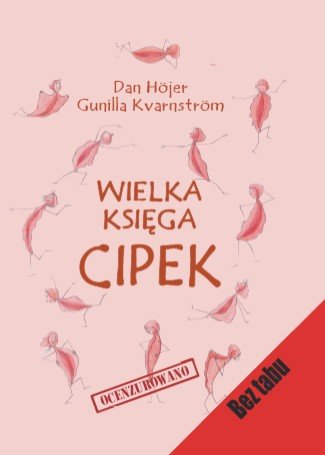 Wielka księga cipek (ocenzurowano) Hojer Dan, Kvarnstrom Gunilla