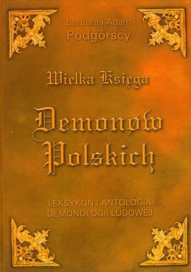 Wielka księga demonów polskich Podgórska Barbara