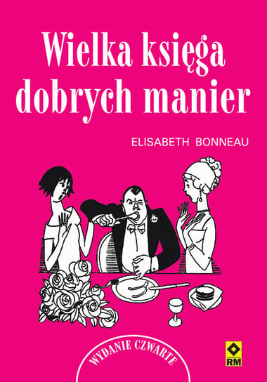 Wielka księga dobrych manier Bonneau Elisabeth