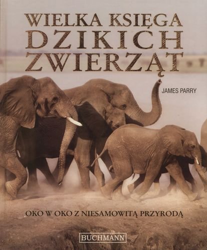 Wielka księga dzikich zwierząt Parry James