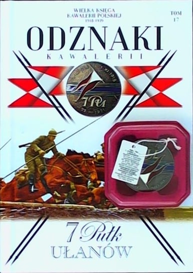 Wielka Księga Kawalerii Polskiej 1918-1939 Odznaki Kawalerii Nr 17 Edipresse Polska S.A.