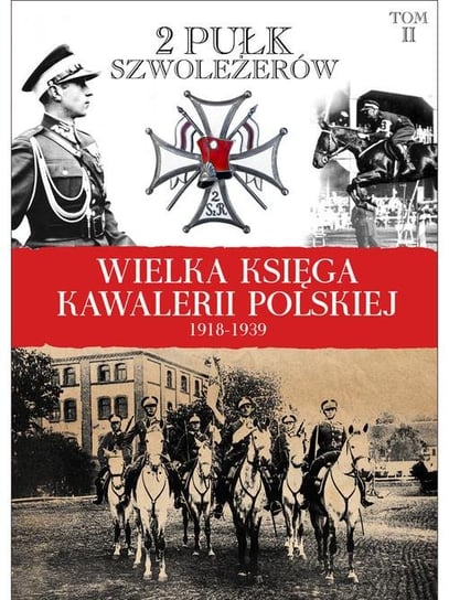 Wielka Księga Kawalerii Polskiej Edipresse Polska S.A.