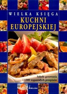 Wielka księga kuchni europejskiej Berzsiova Pavlina, Nodl Ladislav, Sourek Jiri, Eichner Jiri