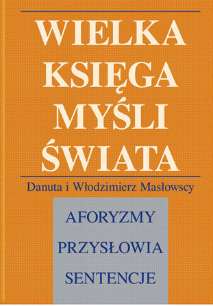 Wielka księga myśli świata Masłowski Włodzimierz, Masłowska Danuta