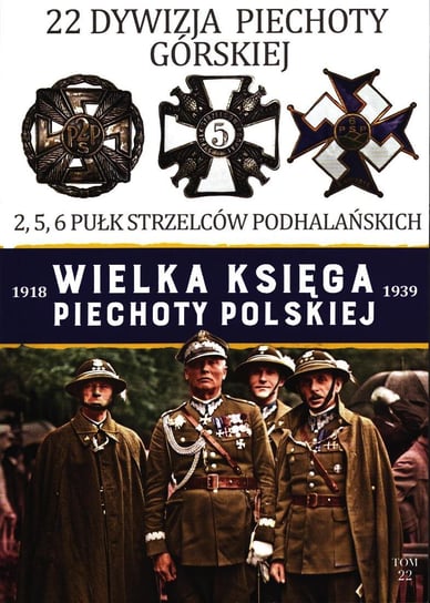 Wielka Księga Piechoty Polskiej Tom 22 Edipresse Polska S.A.