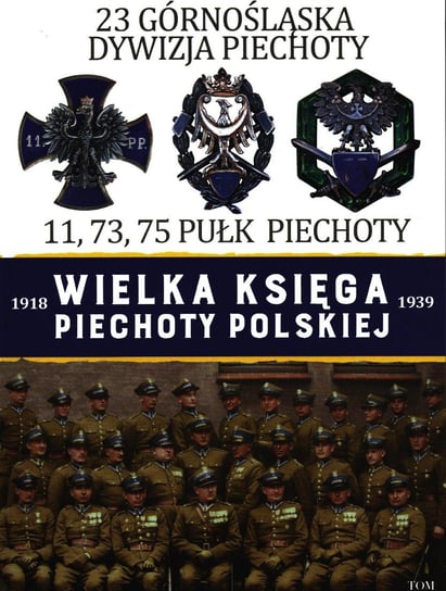 Wielka Księga Piechoty Polskiej Tom 23 Edipresse Polska S.A.