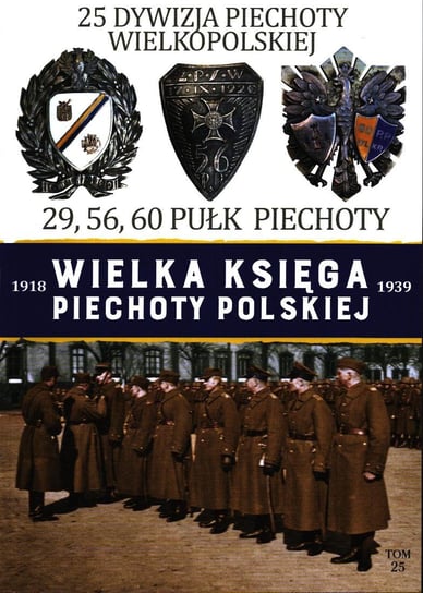 Wielka Księga Piechoty Polskiej Tom 25 Edipresse Polska S.A.