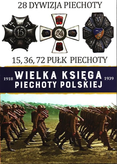 Wielka Księga Piechoty Polskiej Tom 28 Edipresse Polska S.A.