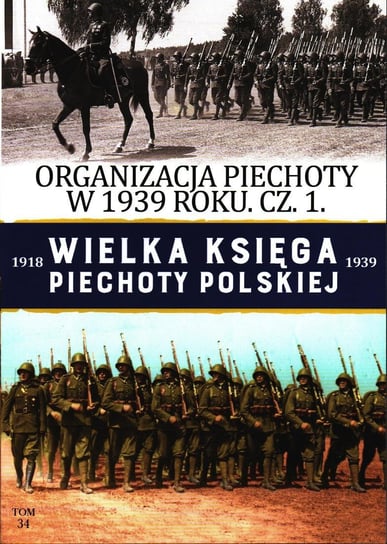 Wielka Księga Piechoty Polskiej Tom 34 Edipresse Polska S.A.