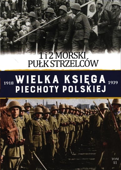 Wielka Księga Piechoty Polskiej Tom 41 Edipresse Polska S.A.