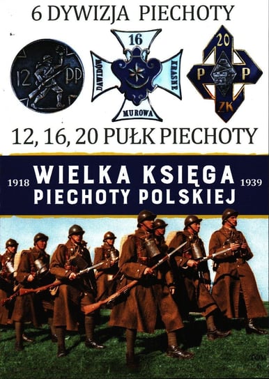 Wielka Księga Piechoty Polskiej Tom 6 Edipresse Polska S.A.