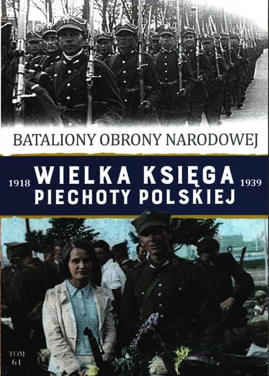 Wielka Księga Piechoty Polskiej Tom 64 Edipresse Polska S.A.