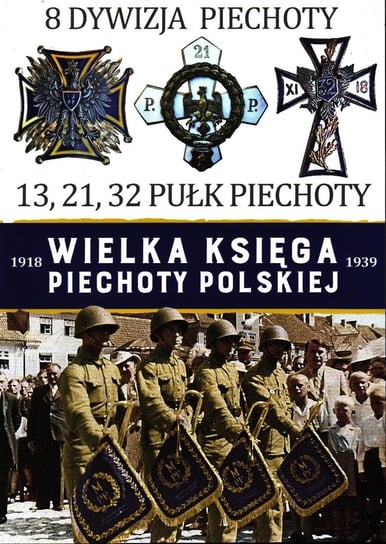 Wielka Księga Piechoty Polskiej Tom 8 Edipresse Polska S.A.