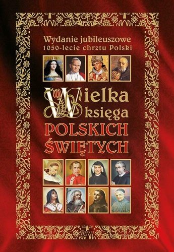 Wielka księga polskich świętych Bejda Henryk