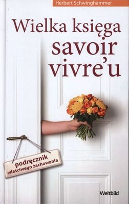 Wielka Księga Savoir Vivre'u Schwinghammer Herbert