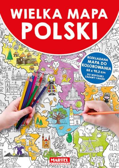 Wielka mapa Polski Opracowanie zbiorowe