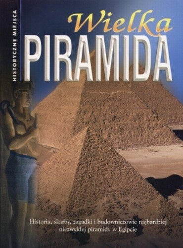 Wielka Piramida. Historyczne miejsca Millard Anne