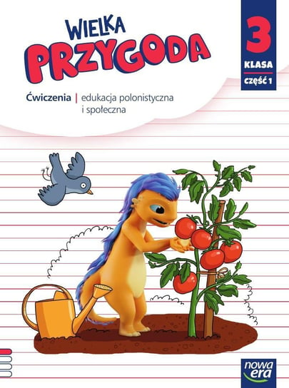 Wielka Przygoda. Ćwiczenia. Edukacja polonistyczna i społeczna. Klasa 3. Część 1 Kacprzak Elżbieta, Ładzińska Anna, Ogrodowczyk Małgorzata