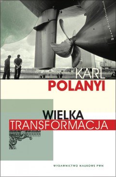 Wielka Transformacja Polanyi Karl