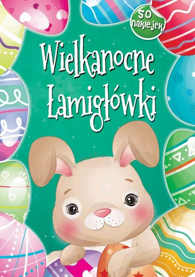 Wielkanocne łamigłówki Opracowanie zbiorowe