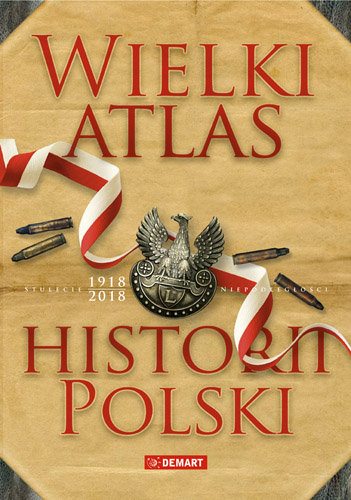 Wielki atlas historii Polski Opracowanie zbiorowe