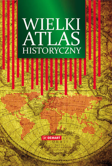 Wielki Atlas Historyczny Opracowanie zbiorowe