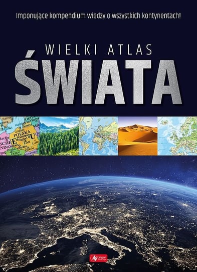 Wielki atlas świata Opracowanie zbiorowe