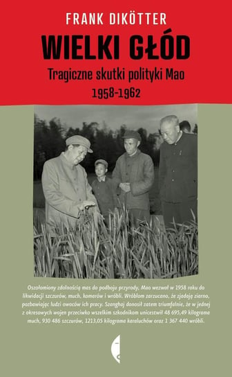 Wielki głód. Tragiczne skutki polityki Mao 1958–1962 Dikotter Frank