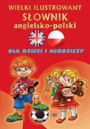 Wielki ilustrowany słownik angielsko-polski Opracowanie zbiorowe