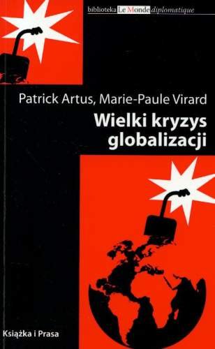 Wielki kryzys globalizacji Artus Patrick
