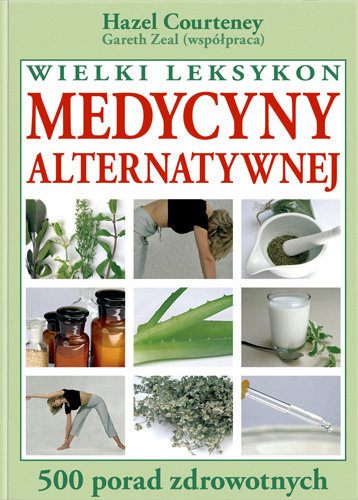 Wielki leksykon medycyny alternatywnej Courtenay Hazel