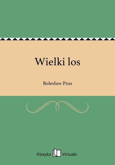 Wielki los Prus Bolesław