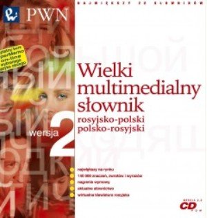 Wielki Multimedialny Słownik rosyjsko-polski i polsko-rosyjski PWN. Wersja 2.0 PWN.pl Sp. z o.o.