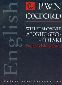 Wielki Słownik Angielsko-Polski Opracowanie zbiorowe
