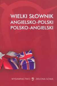 Wielki Słownik Angielsko-Polski, Polsko-Angielski Opracowanie zbiorowe
