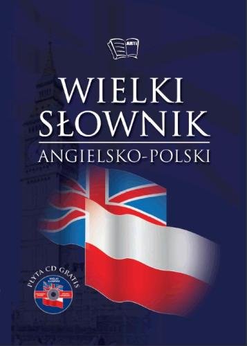 Wielki słownik polsko-angielski, angielsko-polski Opracowanie zbiorowe