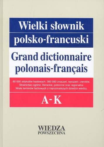 Wielki słownik polsko-francuski. Tom 1 Opracowanie zbiorowe