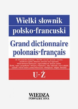 Wielki słownik polsko-francuski. Tom 5 U-Ż Opracowanie zbiorowe