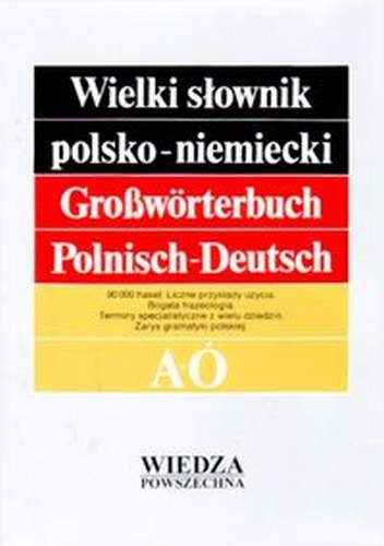 Wielki Słownik Polsko-Niemiecki Tom 1-2 Opracowanie zbiorowe