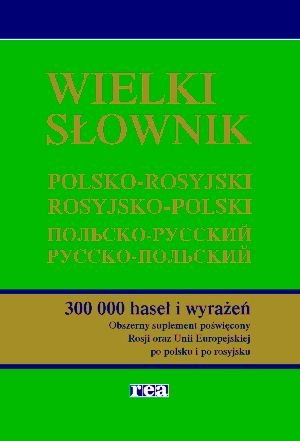 Wielki Słownik Polsko-Rosyjski Rosyjsko-Polski Chwatow Sergiusz, Timoszuk Mikołaj, Szędzielorz Edward, Walczak-Seroczyńska Barbara