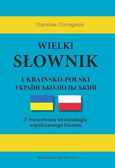 Wielki słownik ukraińsko-polski Domagalski Stanisław