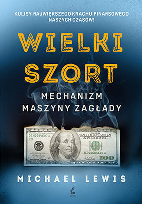 Wielki szort. Mechanizm maszyny zagłady Lewis Michael