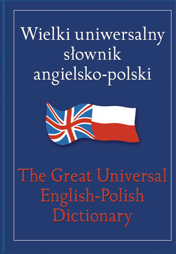 Wielki Uniwersalny Słownik Angielsko-Polski Wyżyński Tomasz