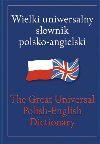 Wielki Uniwersalny Słownik Polsko-Angielski Wyżyński Tomasz
