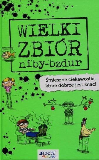 Wielki zbiór niby-bzdur Opracowanie zbiorowe