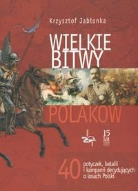 Wielkie Bitwy Polaków Jabłonka Krzysztof