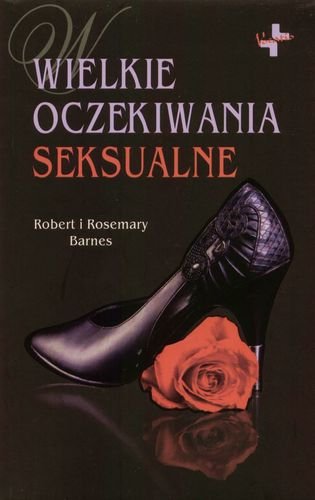 Wielkie oczekiwania seksualne Barnes Rosemary, Robert Barnes