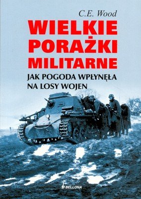 Wielkie porażki militarne Wood C. E.